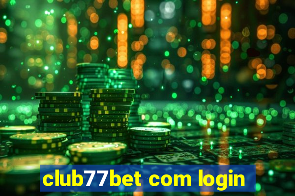 club77bet com login